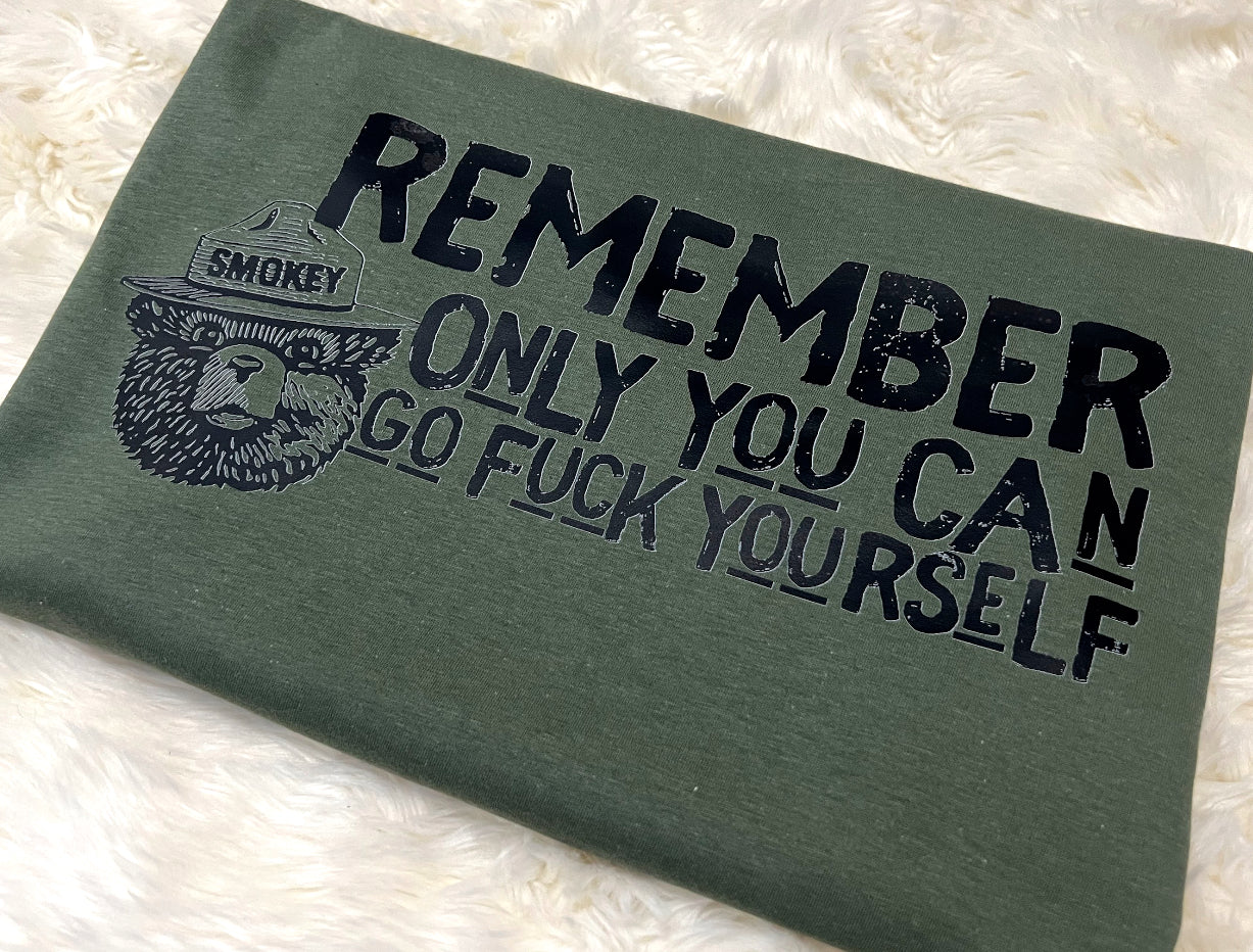 Only You Can Go Fuck Yourself