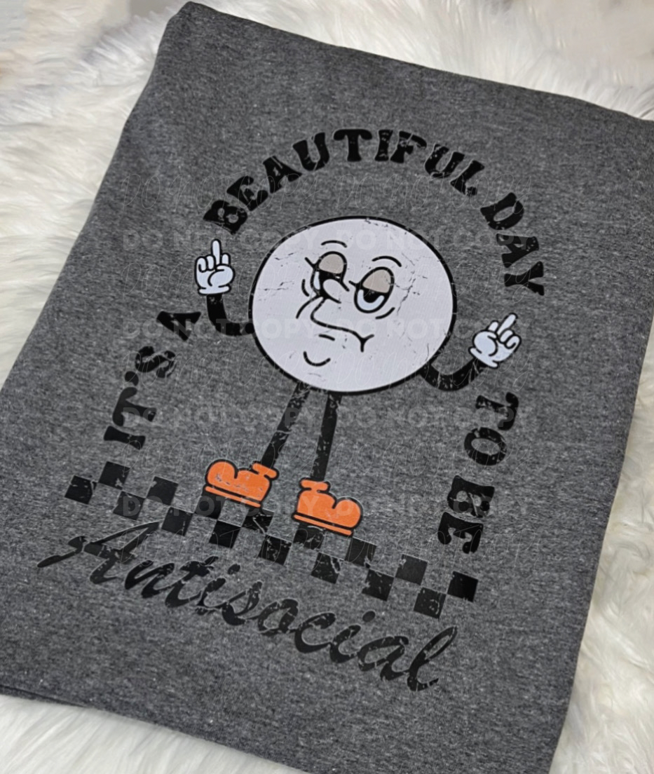 Beautiful Day To Be Antisocial