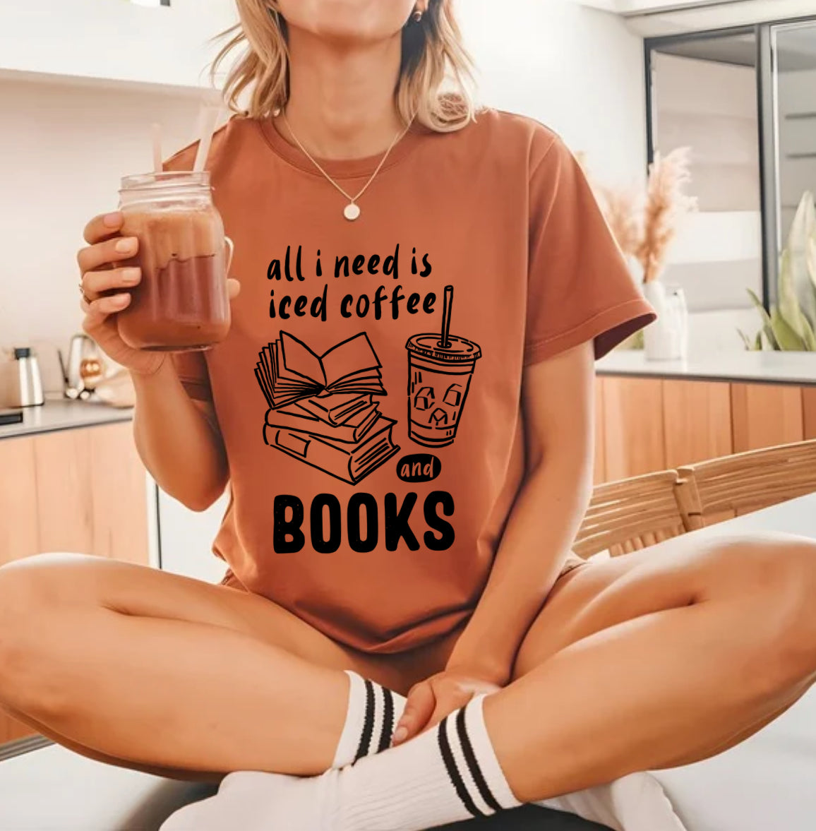 All I Need Is Iced Coffee And Books