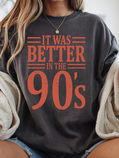 It Was Better In The 90s