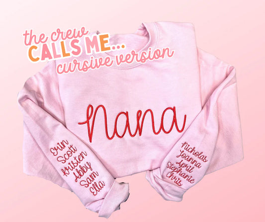 The Crew Calls Me (Cursive Letters) Embroidered Crewneck