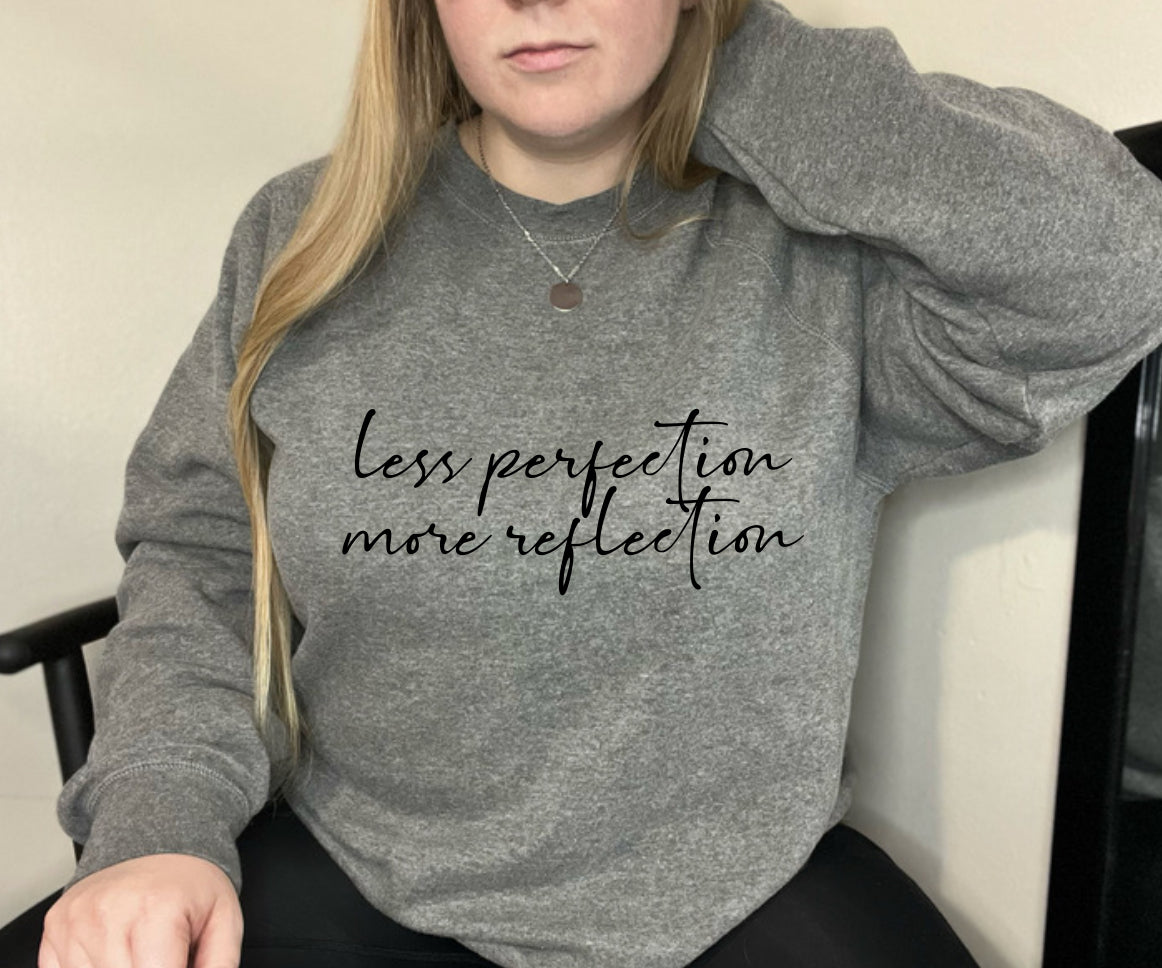 Less Perfection More Reflection
