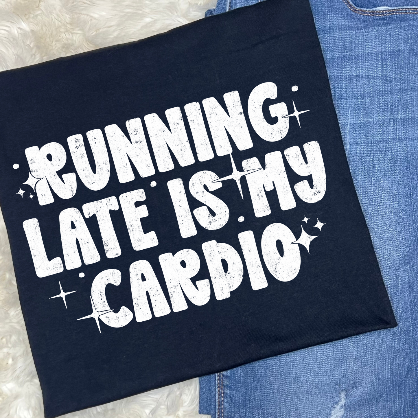 Running Late Is My Cardio