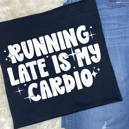 Running Late Is My Cardio