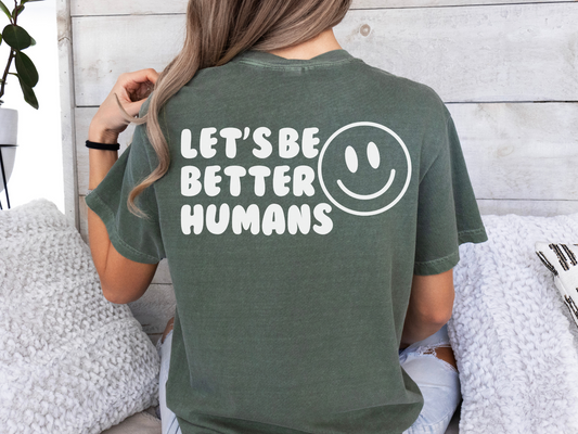 Let's Be Better Humans