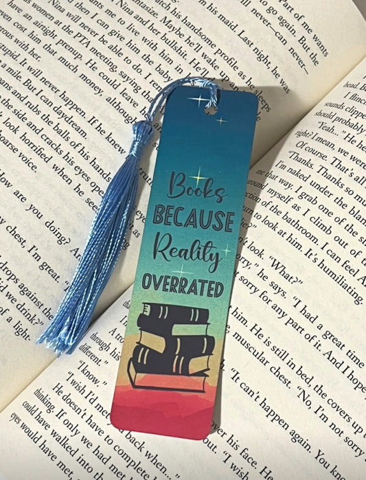 Reality Is Overrated Bookmark