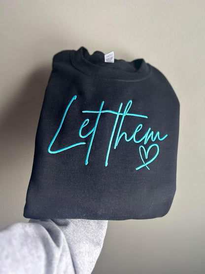 Let Them Embroidered Crewneck