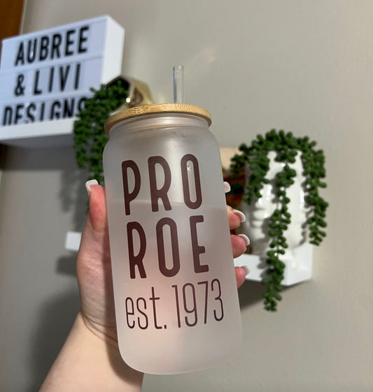 Pro Roe Glass Can