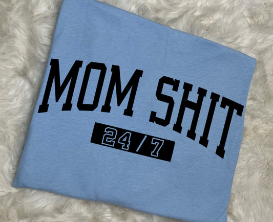 Mom Shit 24/7