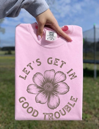 Let’s Get In Good Trouble