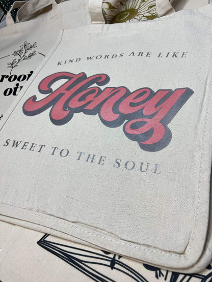 Kind Words Are Sweet Like Honey Tote