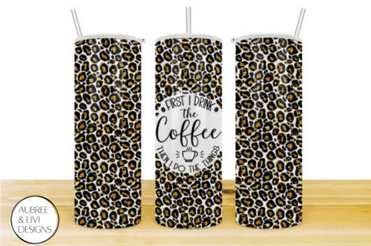 WS Drink Coffee Then Do Things Tumbler