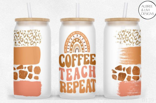 WS Coffee Teach Repeat Glass Can