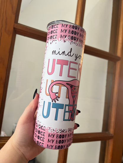 Mind Your Own Tumbler
