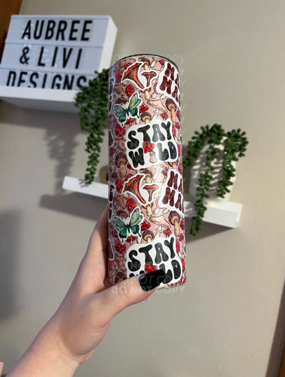 Stay Wild Make Magic Mushroom Tumbler