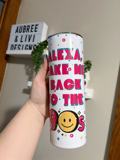 Alexa, Take Me Back To The 90s Tumbler
