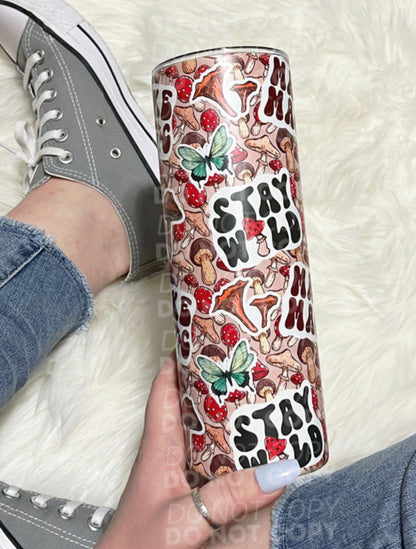 Stay Wild Make Magic Mushroom Tumbler